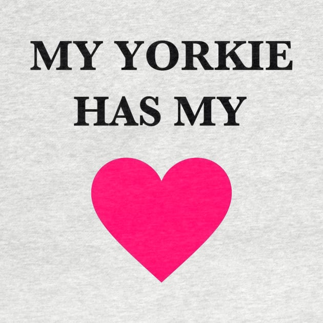 My Yorkie Has My Heart by Seven Mustard Seeds